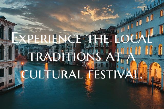 Experience the local traditions at a cultural fest...